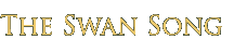 The Swan Song